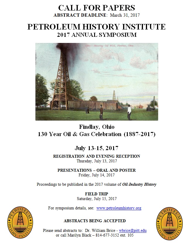 Call for papers for the 2017 annual symposium of the Petroleum History Institute.