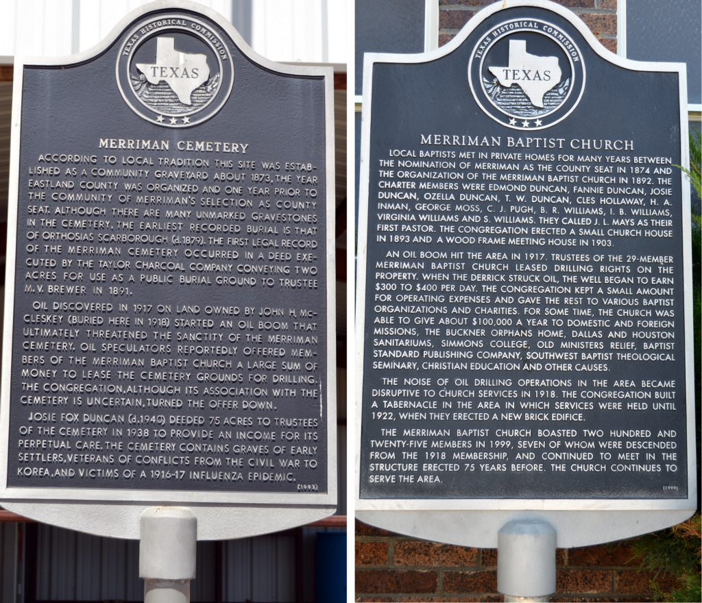 Texas Historical Commission markers erected in 1993 and 1999 explain how members of the Merriman Baptist Church shared oil royalties.